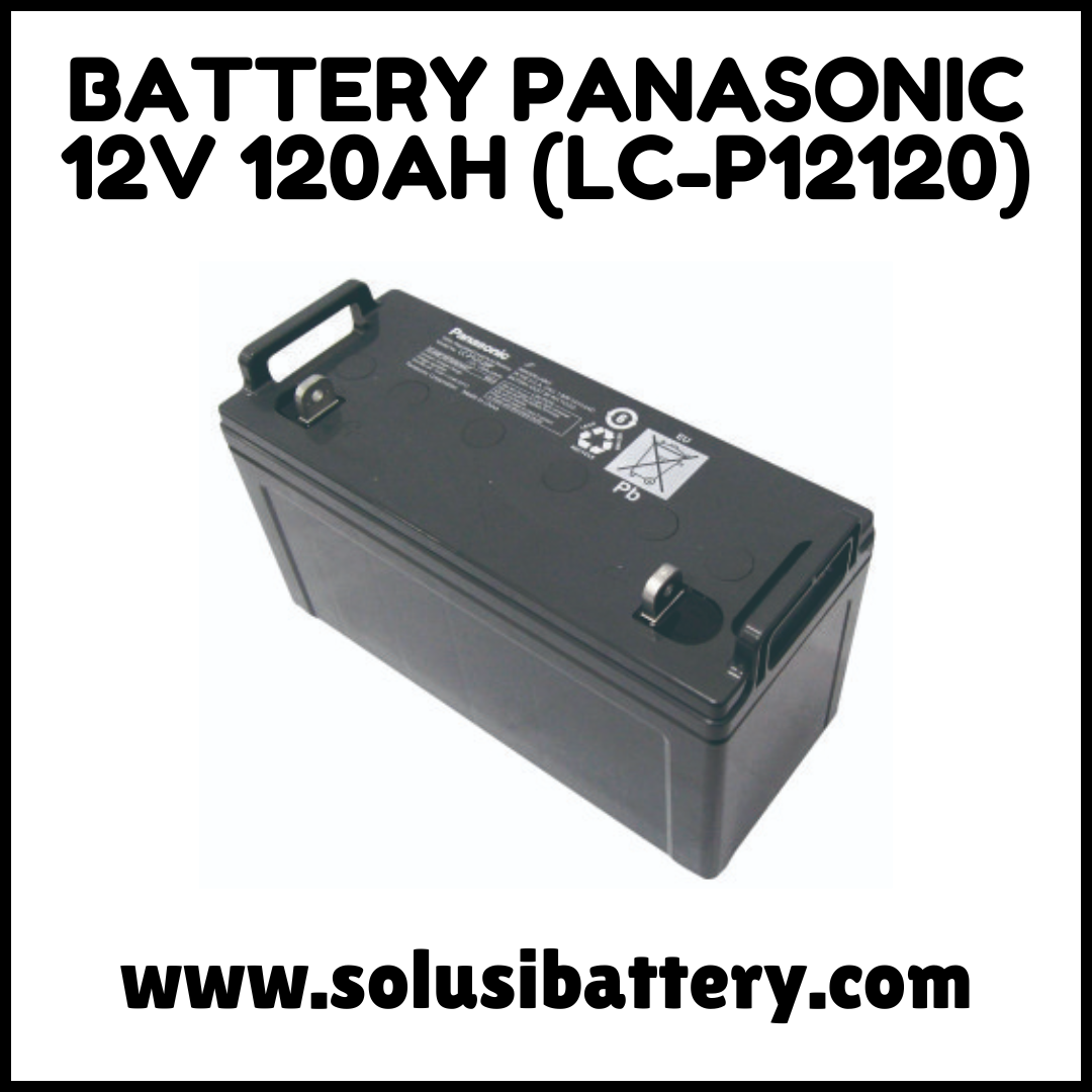 BATERAI UPS PANASONIC LC-P12120 BATERAI UPS PANASONIC LC-P12120
